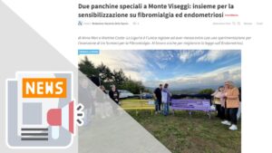 DUE PANCHINE SPECIALI A MONTE VISEGGI: INSIEME PER LA SENSIBILIZZAZIONE SU FIBROMIALGIA ED ENDOMETRIOSI