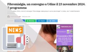 FIBROMIALGIA, UN CONVEGNO A UDINE IL 23 NOVEMBRE 2024. IL PROGRAMMA