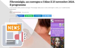 FIBROMIALGIA, UN CONVEGNO A UDINE IL 23 NOVEMBRE 2024. IL PROGRAMMA