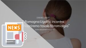(QUOTIDIANO DEI CONTRIBUENTI) E.ROMAGNA:UGOLINI INCONTRA CFU,”RIAPRIREMO TAVOLO FIBROMIALGIA”