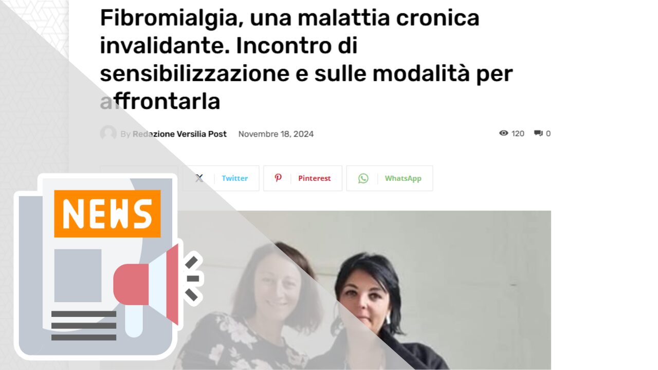 FIBROMIALGIA, UNA MALATTIA CRONICA INVALIDANTE. INCONTRO DI SENSIBILIZZAZIONE E SULLE MODALITÀ PER AFFRONTARLA