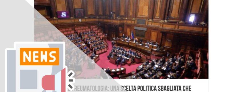 DDL 946 SULLA REUMATOLOGIA: UNA SCELTA POLITICA SBAGLIATA CHE PENALIZZA I PAZIENTI CON SINDROME FIBROMIALGICA
