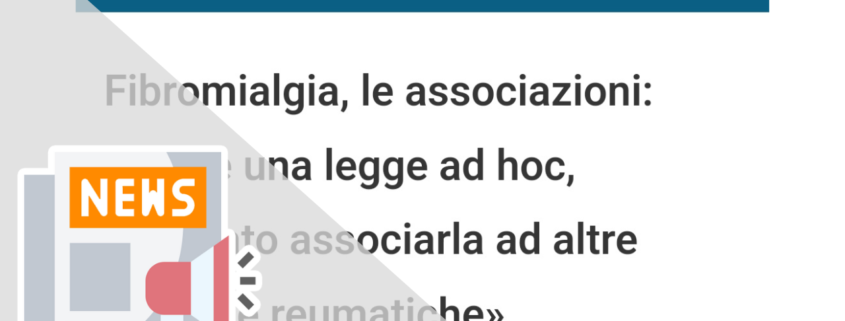 FIBROMIALGIA, LE ASSOCIAZIONI: «SERVE UNA LEGGE AD HOC, SBAGLIATO ASSOCIARLA AD ALTRE MALATTIE REUMATICHE»