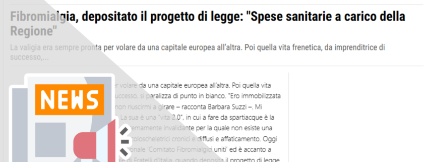 FIBROMIALGIA, DEPOSITATO IL PROGETTO DI LEGGE: "SPESE SANITARIE A CARICO DELLA REGIONE"