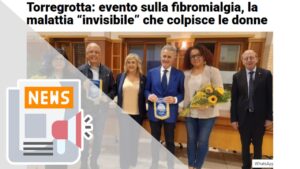 TORREGROTTA: EVENTO SULLA FIBROMIALGIA, LA MALATTIA “INVISIBILE” CHE COLPISCE LE DONNE