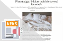 FIBROMIALGIA: IL DOLORE INVISIBILE TUTTO AL FEMMINILE