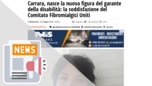 CARRARA, NASCE LA NUOVA FIGURA DEL GARANTE DELLA DISABILITÀ: LA SODDISFAZIONE DEL COMITATO FIBROMIALGICI UNITI