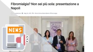 FIBROMIALGIA? NON SEI PIÙ SOLA: PRESENTAZIONE A NAPOLI