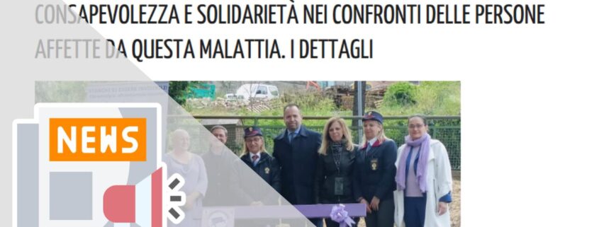 A POTENZA L’INAUGURAZIONE DELLA PANCHINA VIOLA, SIMBOLO DI CONSAPEVOLEZZA E SOLIDARIETÀ NEI CONFRONTI DELLE PERSONE AFFETTE DA QUESTA MALATTIA. I DETTAGLI