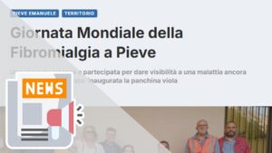 GIORNATA MONDIALE DELLA FIBROMIALGIA A PIEVE