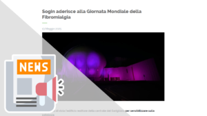 SOGIN ADERISCE ALLA GIORNATA MONDIALE DELLA FIBROMIALGIA