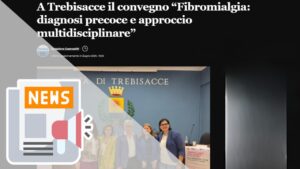 A TREBISACCE IL CONVEGNO “FIBROMIALGIA: DIAGNOSI PRECOCE E APPROCCIO MULTIDISCIPLINARE”